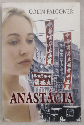 Livro Anastácia - Colin Falconer - Editora Arx (Usado)