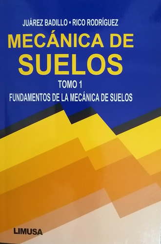 Mecánica De Suelos I, 3a Ed.     Juárez Badillo, Eulalio