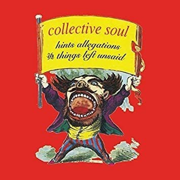 Collective Soul Hints Allegations And Things Left Unsaid Cd