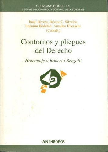 Contornos Y Pliegues Del Derecho, Silveira Rivera, Anthropos