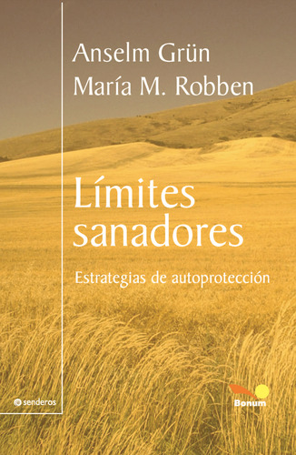 Límites Sanadores, De Anselm Grün Y María M. Robben