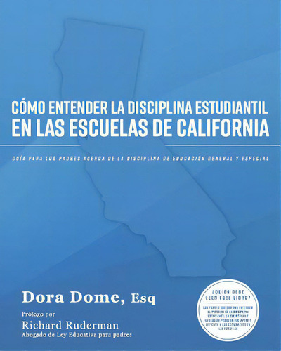 Cãâ³mo Entender La Disciplina Estudiantil En Las Escuelas De California: Guãâa Para Los Padres..., De Dome, Dora J.. Editorial Createspace, Tapa Blanda En Español
