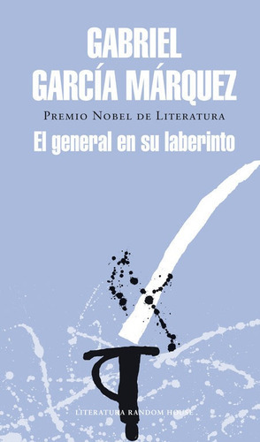 El general en su laberinto, de García Márquez, Gabriel. Editorial Literatura Random House, tapa dura en español