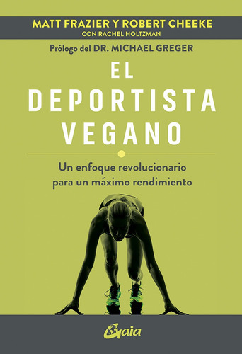 El Deportista Vegano, De Matt/ Cheeke  Robert Frazier. Editorial Gaia, Tapa Blanda, Edición 1 En Español