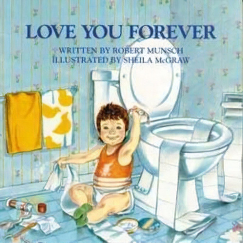 Love You Forever, De Robert Munsch. Editorial Firefly Books Ltd, Tapa Dura En Inglés