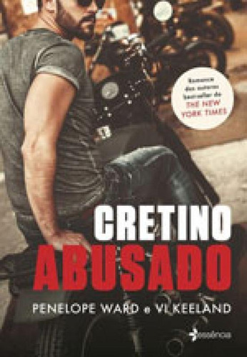 Cretino Abusado, De Keeland, Vi. Editora Essência, Capa Mole, Edição 1ª Edição - 2017 Em Português