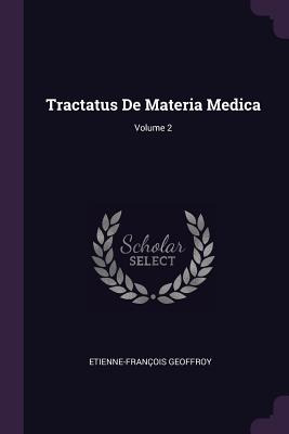 Libro Tractatus De Materia Medica; Volume 2 - Geoffroy, E...
