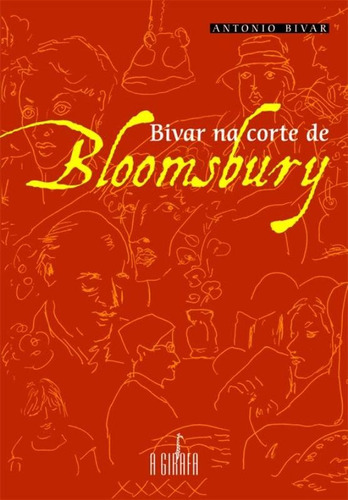 Bivar na corte de Bloomsbury, de Bivar, Antônio. Universo dos Livros Editora LTDA, capa mole em português, 2005