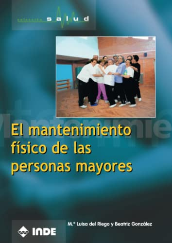 Libro Mantenimiento Fisico De Las Personas Mayores De Gonzal