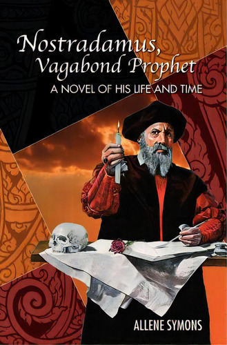 Nostradamus, Vagabond Prophet, De Symons, Allene. Editorial Forked Road Pr, Tapa Blanda En Inglés