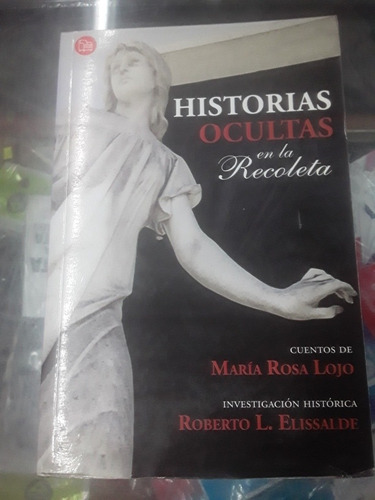 Maria Rosa Lojo - Historias Ocultas En La Recoleta (Usado)