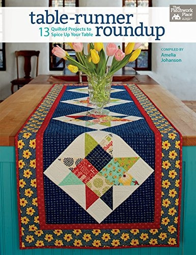 Tablerunner Roundup 13 Quilted Projects To Spice Up Your Tab