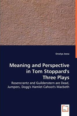 Libro Meaning And Perspective In Tom Stoppard's Three Pla...