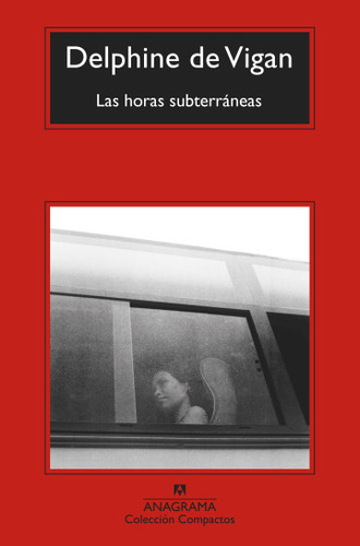 Las Horas Subterraneas - De Vigan Delphine (libro) - Nuevo