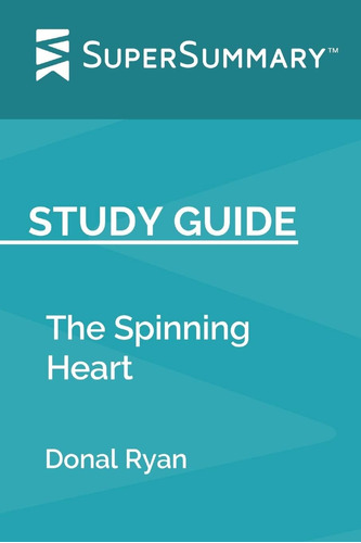 Libro: Study Guide: The Spinning Heart By Donal Ryan
