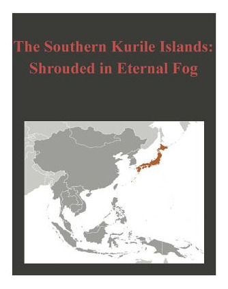Libro The Southern Kurile Islands - Shrouded In Eternal F...