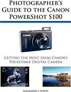 Libro Photographer's Guide To The Canon Powershot S100 - ...