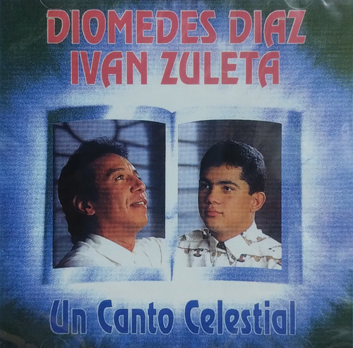 Diomedes Díaz - Ivan Zuleta - Un Canto Celestial - Cd