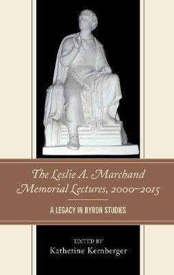 The Leslie A. Marchand Memorial Lectures, 2000-2015 - Kat...