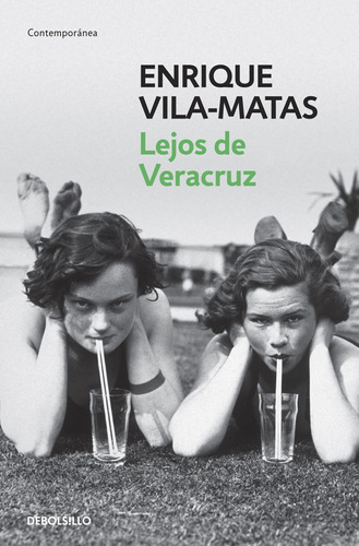 Lejos de Veracruz, de Vila-Matas, Enrique. Serie Contemporánea Editorial Debolsillo, tapa blanda en español, 2012