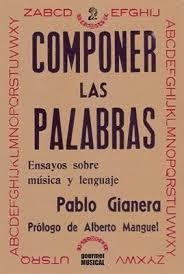 Componer Las Palabras   Ensayos Sobre Musica Y Lenguaje