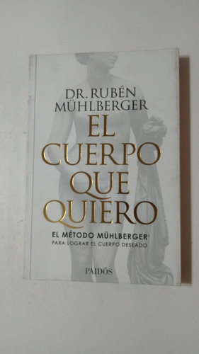 El Cuerpo Que Quiero-dr.ruben Muhlberger-ed.paidos-(69)