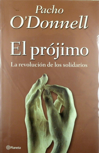 El Prójimo: Revolución De Los Solidarios - Pacho O'donnell