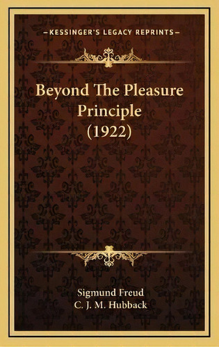 Beyond The Pleasure Principle (1922), De Sigmund, Freud. Editorial Kessinger Publishing, Tapa Dura En Inglés