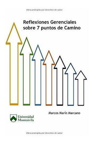 Reflexiones Gerenciales Sobre 7 Puntos De Camino -., de Marín Marcano, Mar. Editorial Independently Published en español