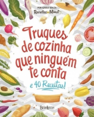 Truques De Cozinha Que Ninguem Te Conta - Belas Letras