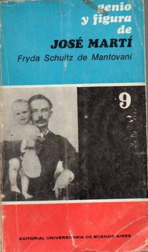 Genio Y Figura De Jose Marti Frida Schultz 