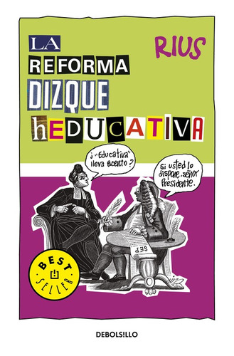 Colección Rius - La reforma dizque heducativa, de Rius. Serie Bestseller Editorial Debolsillo, tapa blanda en español, 2017