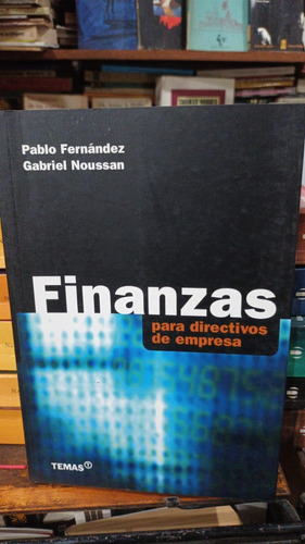 Fernandez Y Noussan - Finanzas Para Directivos De Empresa