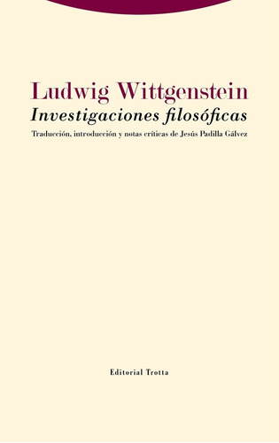 Investigaciones Filosóficas - Wittgenstein, Ludwig