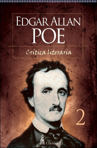 Critica Literaria 2, De Poe, Edgar Allan., Vol. 1. Editorial Claridad, Tapa Blanda En Español