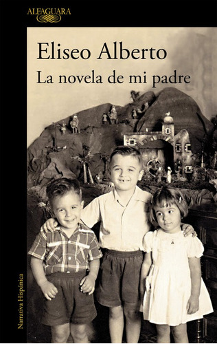 La Novela De Mi Padre (mapa De Las Lenguas) - Alberto  - *
