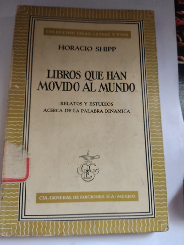 Libros Que Han Movido Al Mundo Horacio Shipp