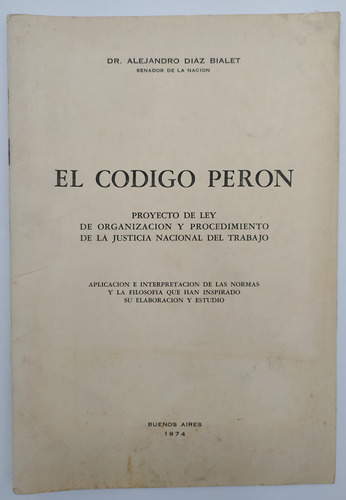 El Codigo Peron Proyecto De Ley Díaz Bialet 1974 