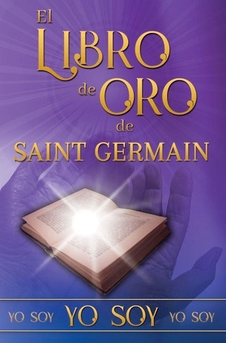 Libro De Oro De Saint Germain - Yo Soy