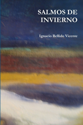 Libro Salmos De Invierno - Bellido Vicente, Ignacio