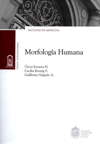 Morfologia Humana (+cd), De Inzunza H., Óscar. Editorial Pontificia Universidad Católica De Chile, Tapa Blanda, Edición 1 En Español, 2015