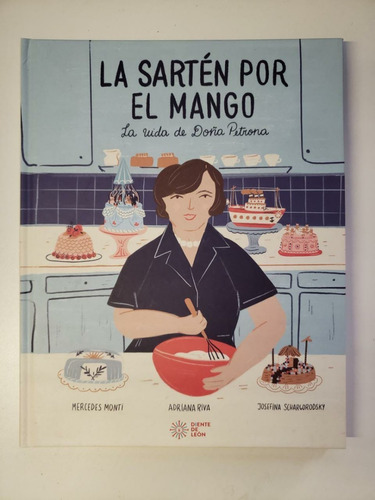 Libro La Sarten Por El Mango, La Vida De Doña Petrona