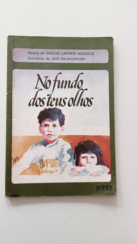  Livro, No Fundo Dos Teus Olhos, Giselda Laporta Nicolelis