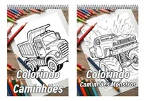 Comprar 2 Cadernos Com 50 Desenhos Para Colorir Caminhões + Caminhões Monstros - Tamanho A4 (21x29,7cm) #k06