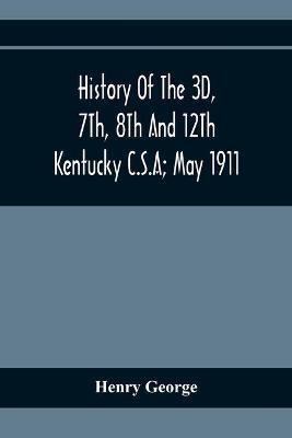 Libro History Of The 3d, 7th, 8th And 12th Kentucky C.s.a...