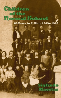 Libro Children Of The Normal School: 60 Years In El Rito,...