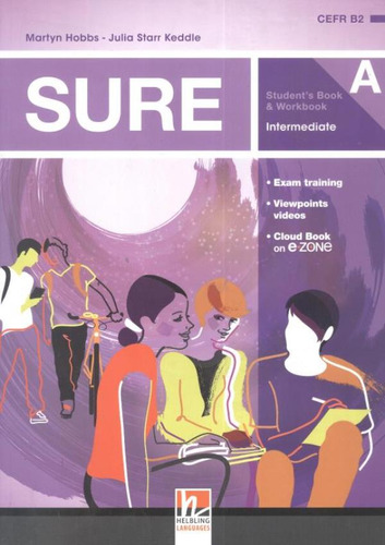 Sure Intermediate Sb A Combo Split + E-zone: Sure Intermediate Sb A Combo Split + E-zone, De Hobbs, Martyn. Editora Helbling Ed. Brasil, Capa Mole, Edição 1 Em Inglês, 2015