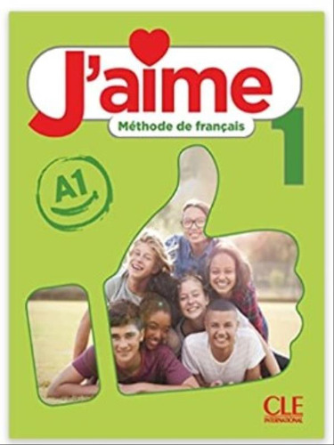 J'aime - 1 - A1 - Méthode Français, De Payet, Adrien / Stéfanou, M. / Vial, Cedric. Editora Cle Internacional ***, Capa Mole