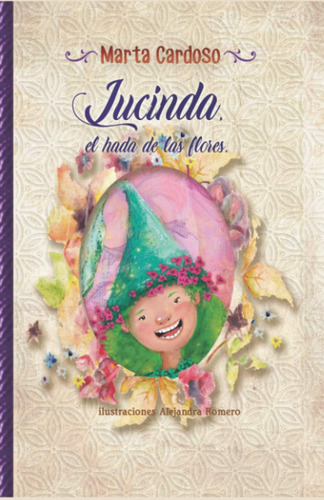 Lucinda El Hada De Las Flores (spanish Edition), De Cardoso, Marta Elena. Editorial Oem, Tapa Blanda En Español