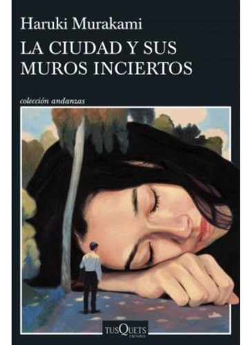 La Ciudad De Los Muros Inciertos - Haruki Murakami -busquets